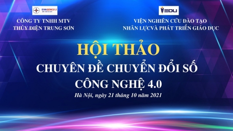 Công ty TNHH MTV Thủy điện Trung Sơn tổ chức Hội thảo chuyên đề chuyển đổi số, CMCN 4.0