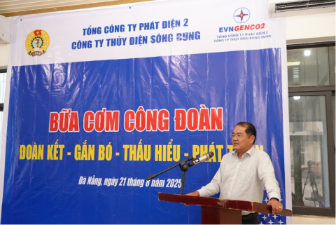 Bữa cơm Công đoàn lần thứ 2 tại Thủy điện Sông Bung 2 – sẻ chia từ những điều giản dị