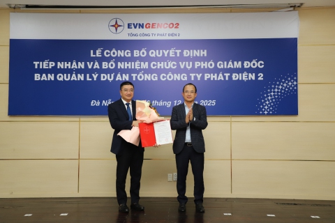 EVNGENCO2 công bố quyết định tiếp nhận và bổ nhiệm Phó Giám đốc Ban QLDA Tổng công ty Phát điện 2