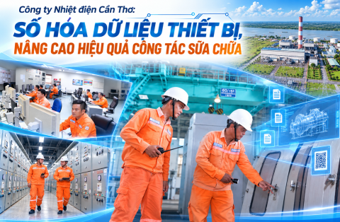 Công ty Nhiệt điện Cần Thơ: số hóa dữ liệu thiết bị, nâng cao hiệu quả công tác sửa chữa