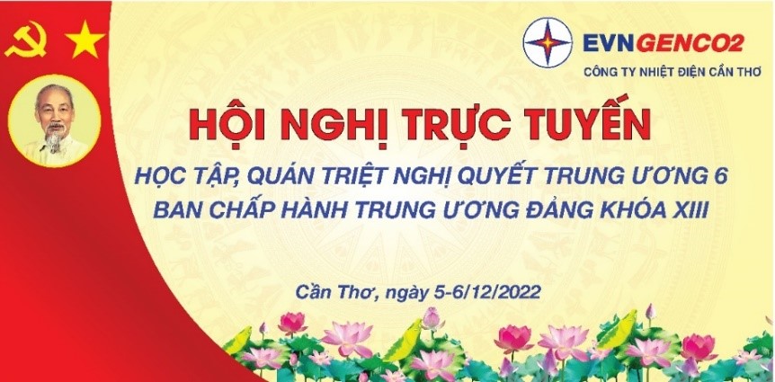 Đảng bộ Bộ phận Công ty Nhiệt điện Cần Thơ - Học tập, quán triệt Nghị quyết Trung Ương 6 - BCH Trung ương Đảng Khóa XIII