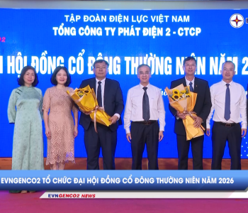 BẢN TIN EVNGENCO2 KỲ 11 NĂM 2026