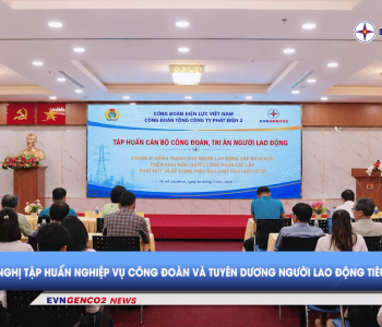 BẢN TIN EVNGENCO2 KỲ 13 NĂM 2026